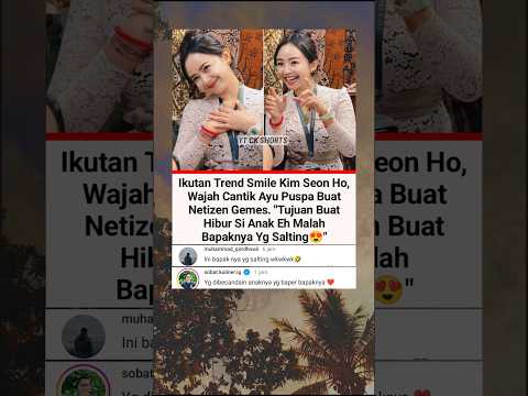Ikutan Trend Smile Kim Seon Ho, Wajah Cantik Ayu Puspa Buat Netizen Gemes #ayupuspa #viralvideo