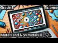Properties and Reactions of Metals