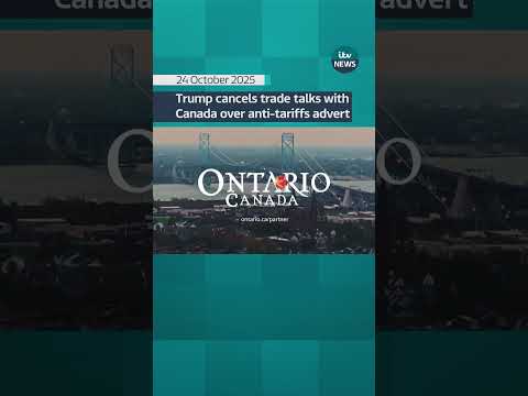 Donald Trump cancels trade talks with Canada over anti-tariffs advert