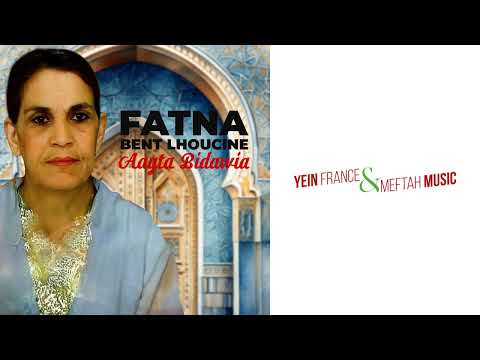 Fatna Bent Lhoucine - Aayta Bidawia