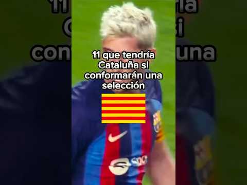11 que tendría la selección de Cataluña #futbol #championleague #soccer #mundial