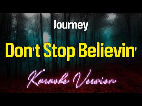 DON’T STOP BELIEVIN’ – Journey (KARAOKE Version)