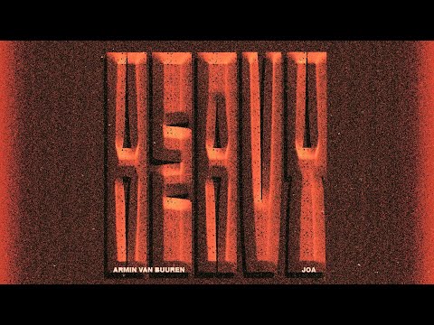 Armin van Buuren & JOA - Heavy (Official Visualizer)
