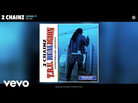 2 Chainz - Spend It (Official Audio) ft. T.I.