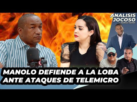 ANALISIS JOCOSO - MANOLO DEFIENDE A LA LOBA ANTE TELEMICRO