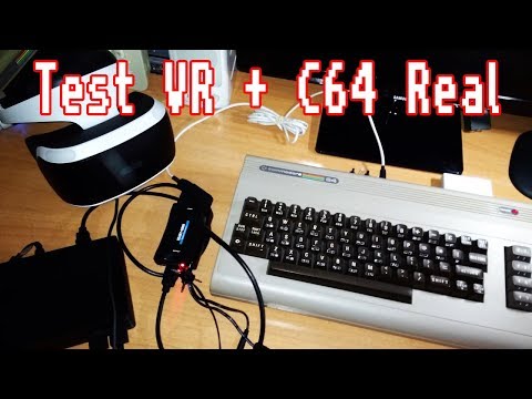 Test VR & Commodore 64 real