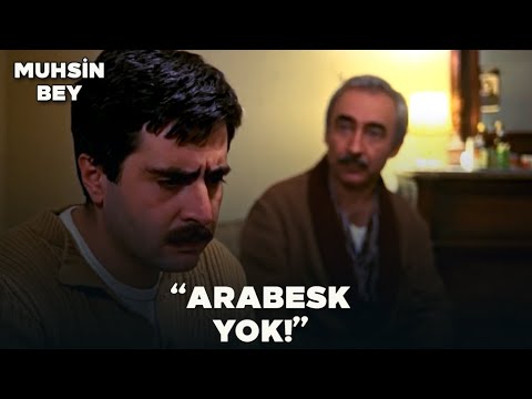 Muhsin Bey Türk Filmi | Muhsin'in Arabeske Alerjisi Var!