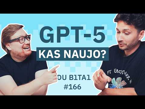 YouTube thumbnail for 166: Du Bitai grįžo! GPT-5 ir svarbiausios vasaros tech naujienos