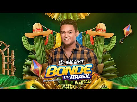 Bonde Do Brasil • São João Remix 2025 • VERSÃO DJ TAYRONE • Forrozinho