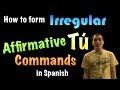 Mastering Irregular Affirmative Tú Commands in Spanish