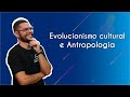 Contribuições e Teorias da Antropologia
