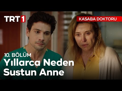 Yıllarca Neden Sustun Anne - Kasaba Doktoru 10. Bölüm