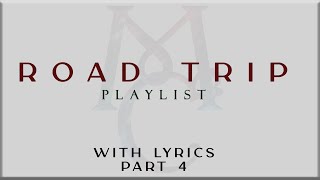 ROAD TRIP PLAYLIST Part 4 with Lyrics (Post Malone, Suggi, The Chainsmokers, The Weeknd)