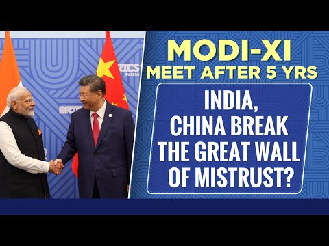 PM Modi-Xi Meet After 5 Years: Will India, China Break The Great Wall Of Mistrust?
