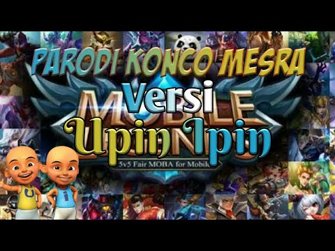 Parody konco mesra versi-upin ipin-nama nama hero mobile legends