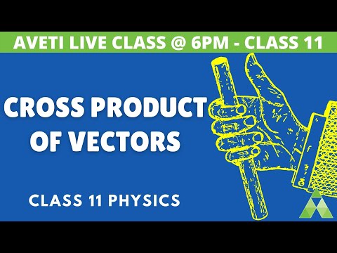 +2 Physics | Plus two first year Science | Vectors | Cross Product | Aveti Learning