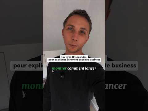 j'ai 30 secondes pour te montrer comment lancer un business en partant de zéro