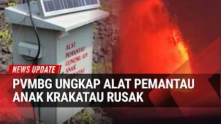 Bahaya Mencekam Gunung Anak Krakatau: Sejumlah Alat Pemantau Rusak Parah!
