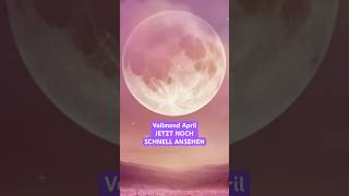 Wichtige Informationen zum April Vollmond 2026
