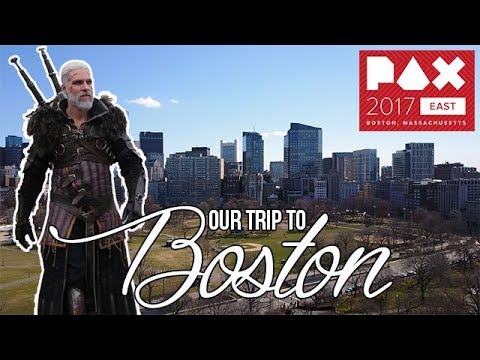 Our trip to beautiful Boston /  PAX East 2017 / FMA /