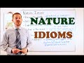 Exploring Nature Idioms in English