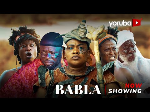 Babla - Yoruba Movie 2025 Drama Juwon Quadri, Anike Ami, Juliet Jatto, Itele, Feranmi Oyalowo