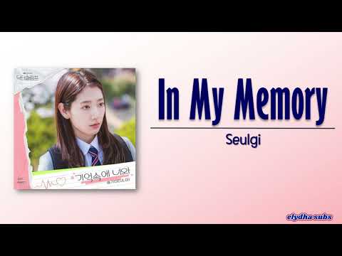 Seulgi – In My Memory (기억속에 너와) [Doctor Slump OST Part 1] [Rom|Eng Lyric]