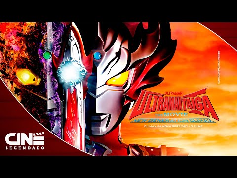 Ultraman Taiga: O Filme - Clímax da Nova Geração - FILME COMPLETO E GRÁTIS - Ação |Cine Legendado