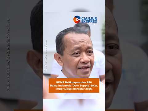RDMP Balikpapan dan B50 Bawa Indonesia 'Over Supply' Solar, Impor Diesel Berakhir 2026.
