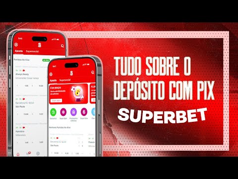 Depósito com PIX na Superbet: resolução de problemas e tudo sobre a transação