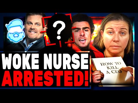 Woke Nurse Faces 15 YEARS For SIMPING For CEO Assassin & Doing Something VERY STUPID!