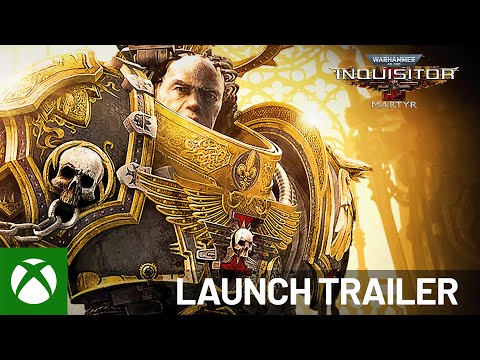 Warhammer 40K: Inquisitor Martyr - Ultimate Edition | Launch Trailer