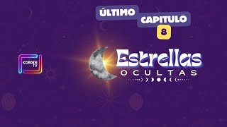 ESTRELLAS OCULTAS / CAP 08