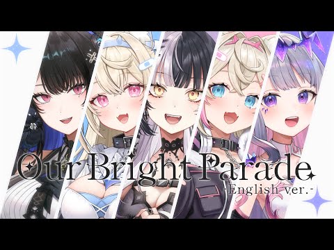 【MV】 Our Bright Parade (English ver.) 【hololive English -Advent-】