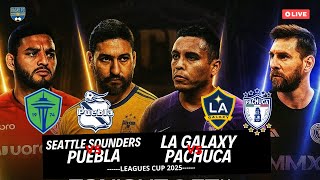 🔥 Seattle Sounders vs Puebla + LA Galaxy vs Pachuca | Cuartos de Final Leagues Cup 2025 🔥