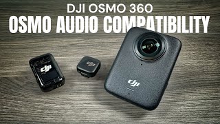 DJI Osmo 360 and Osmo Audio Compatibility  (DJI Mic 2 and DJI Mic Mini)
