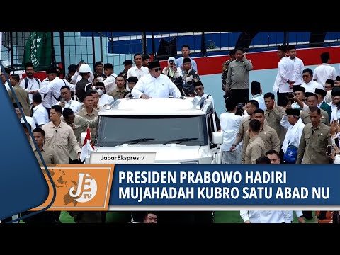 KEHADIRAN PRESIDEN PRABOWO DI MUJAHADAH KUBRO SATU ABAD NU DI JAWA TIMUR