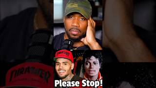 Chris Brown is better than Michael Jackson?