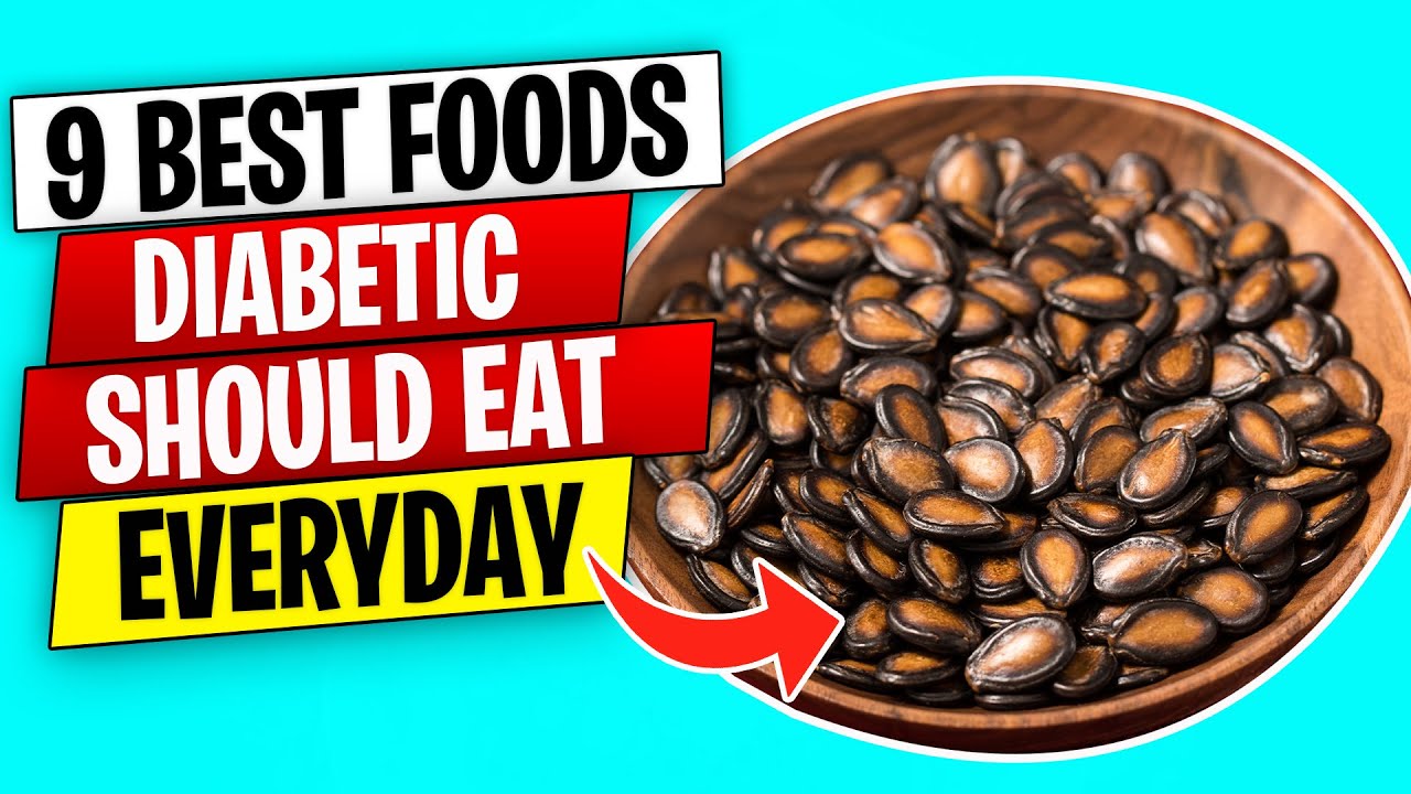 9 Best Foods Diabetics Should Eat Every Day