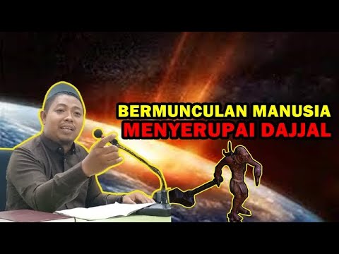 Bermunculan Manusia Menyerupai Dajjal - Ustadz Muhammad Ridwan M.E.I