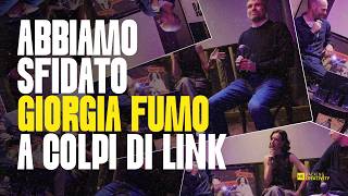 Abbiamo sfidato Giorgia Fumo a colpi di Link