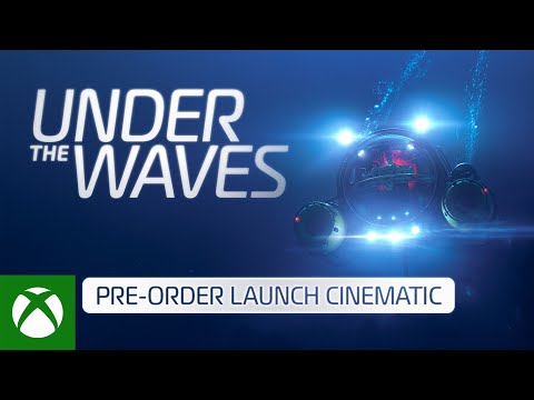 Under The Waves - Pre-Order Launch Cinematic
