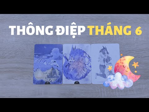Năng lượng tháng 6✨🌟 | Chọn tụ bài Tarot