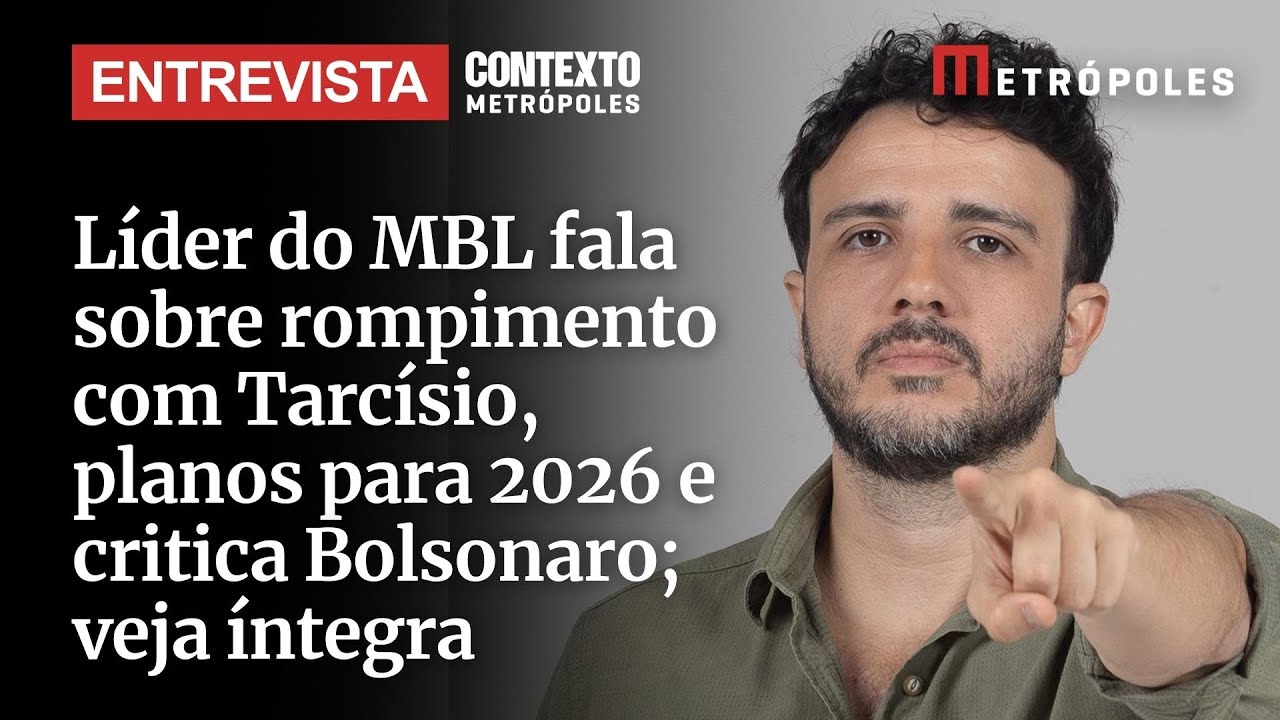 Líder do MBL fala sobre rompimento com Tarcísio planos para 2026 e critica Bolsonaro veja íntegra