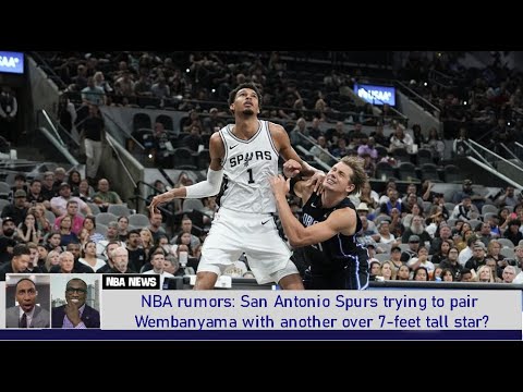 Spurs Eyeing 7-Foot Star to Team Up with Wembanyama in Bold Frontcourt Power Move