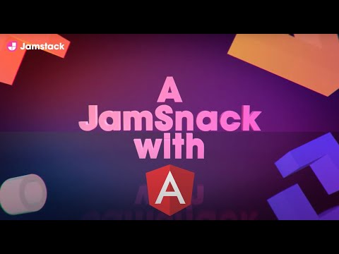 JamSnack - What's New in Angular