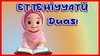 Ettehiyyatü Duası Ezberlemek Çok Kolay! | Çocuklar için Dua ve Sureler