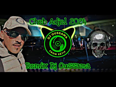Cheb Adjel Live 2024 ๐ฏ Remix Dj Oussama ๐คฉ