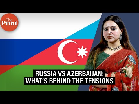 The new flashpoint in the Caucasus between Azerbaijan &amp; Russia: Cause &amp; Implications