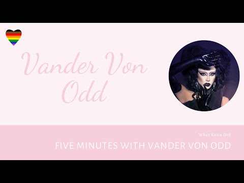 Five Minutes with Vander Von Odd